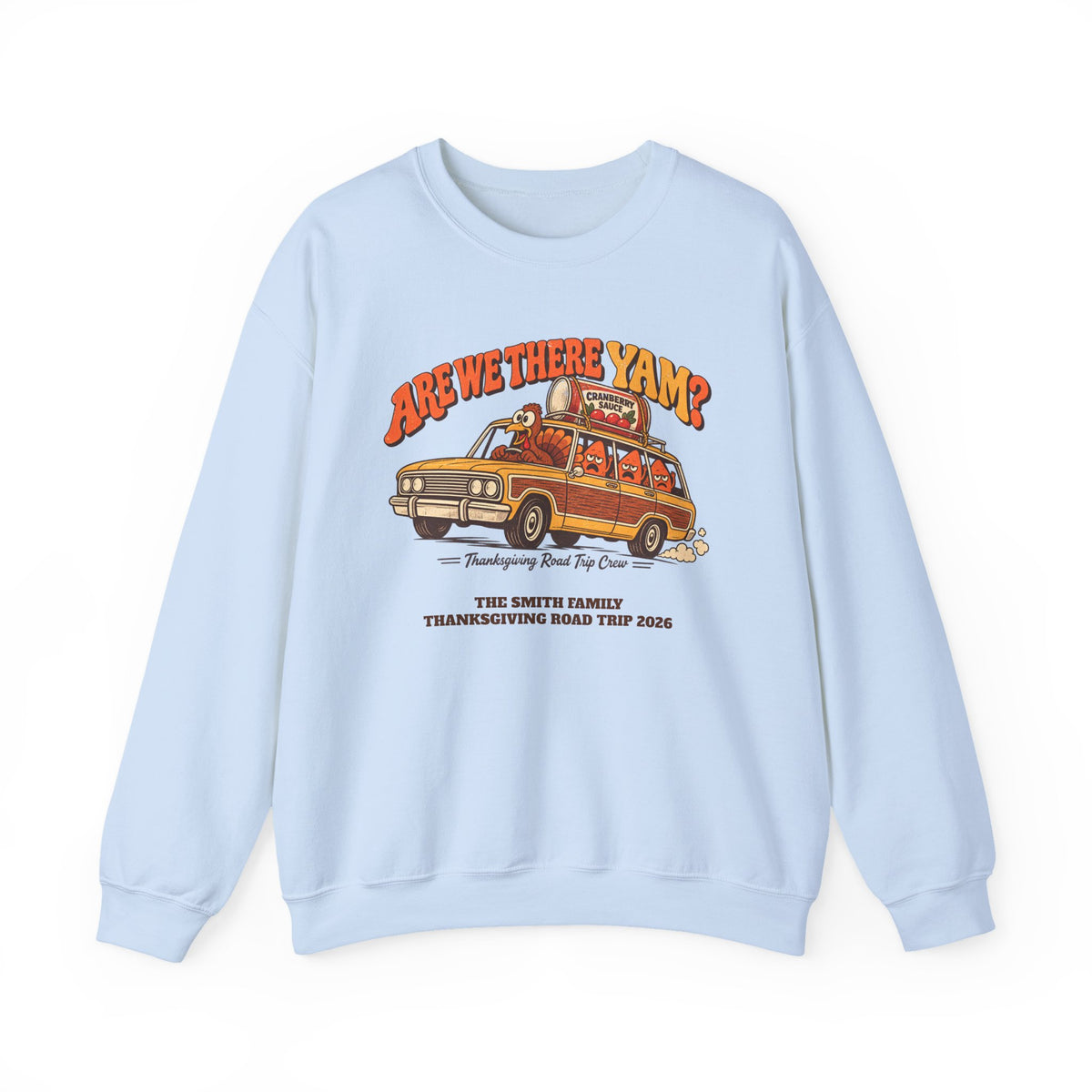 Custom Are We There Yam Family Thanksgiving Sweatshirt