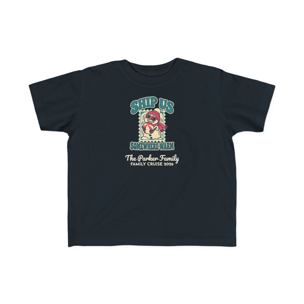 Custom Toddler Ship Us Somewhere Warm Cruise Shirt