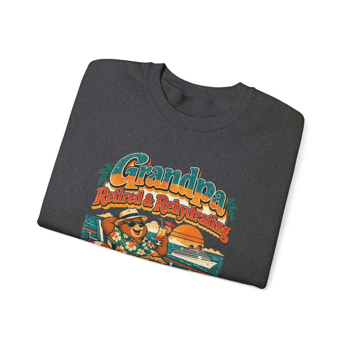 Custom Grandpa Retired & Rehydrating Cruise Sweatshirt