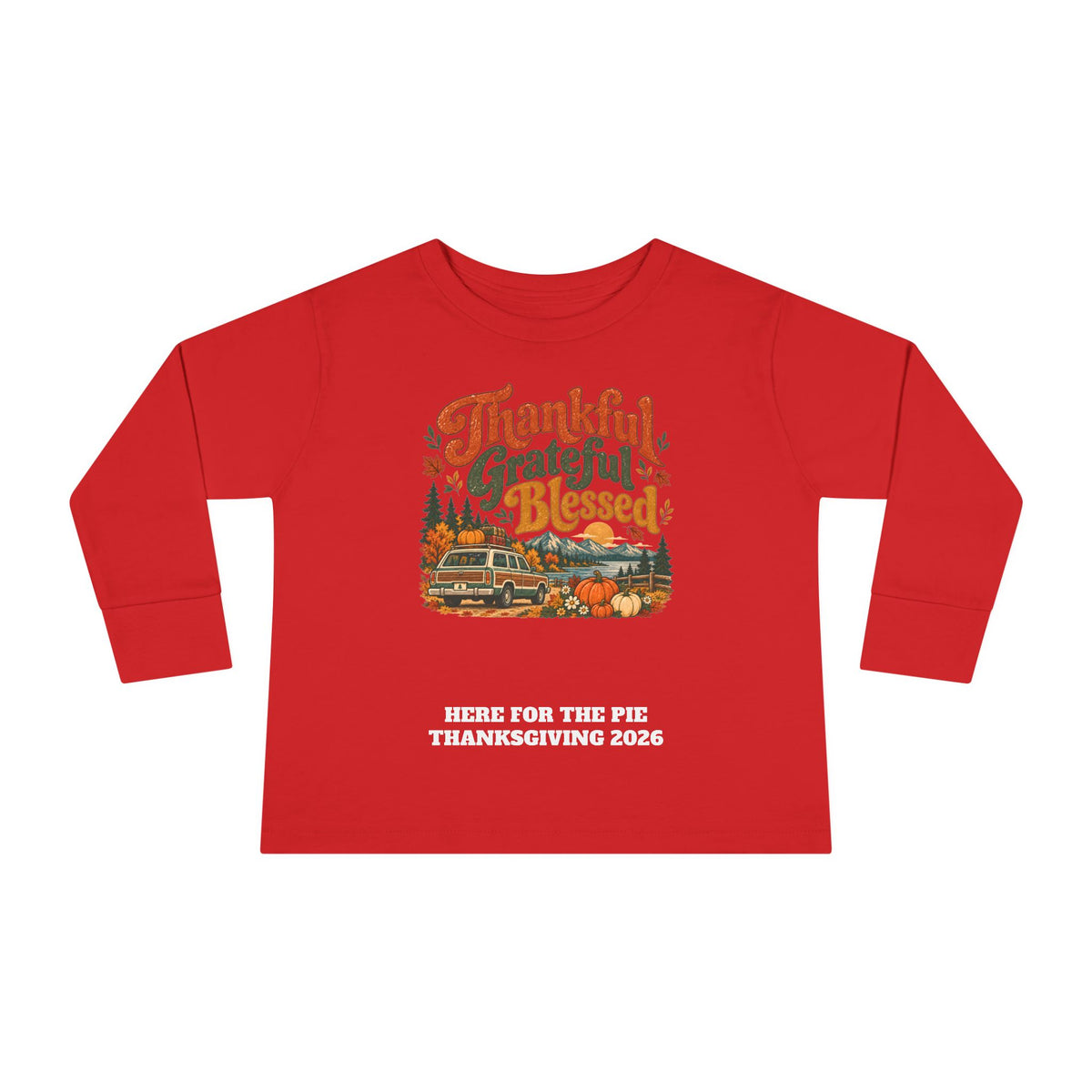 Custom Toddler Thankful Grateful Blessed Thanksgiving Road Trip Long Sleeve Shirt
