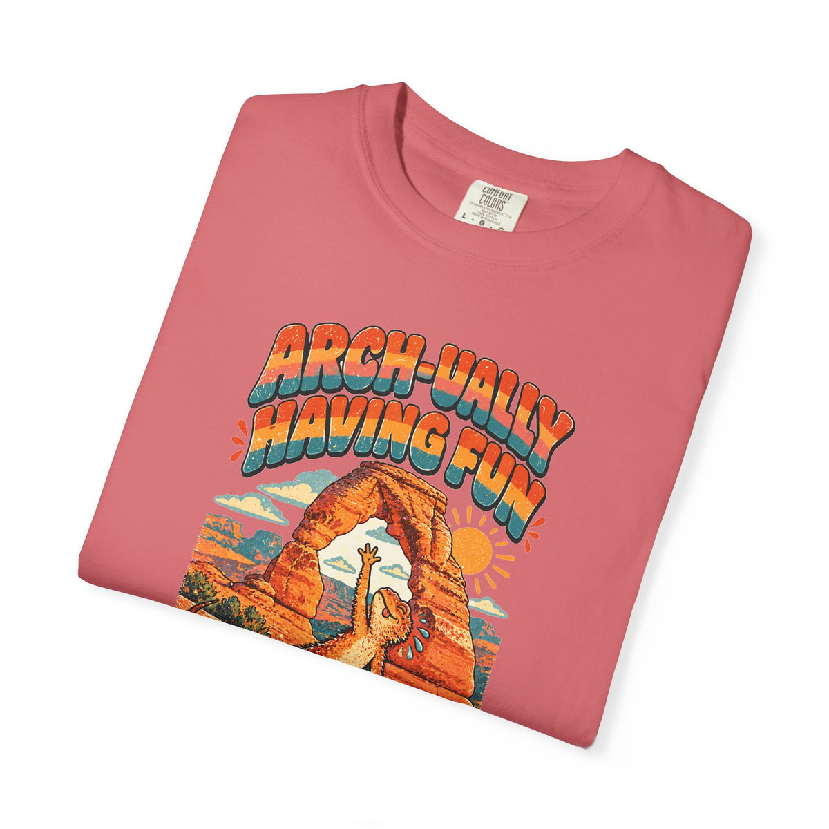 Custom Arches National Park Arch-ually Having Fun Shirt