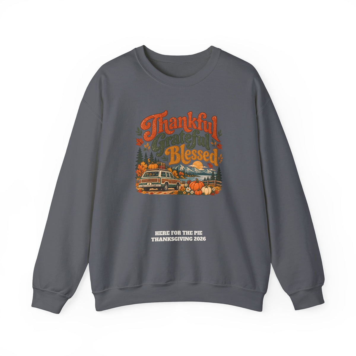 Custom Thankful Grateful Blessed Thanksgiving Road Trip Sweatshirt