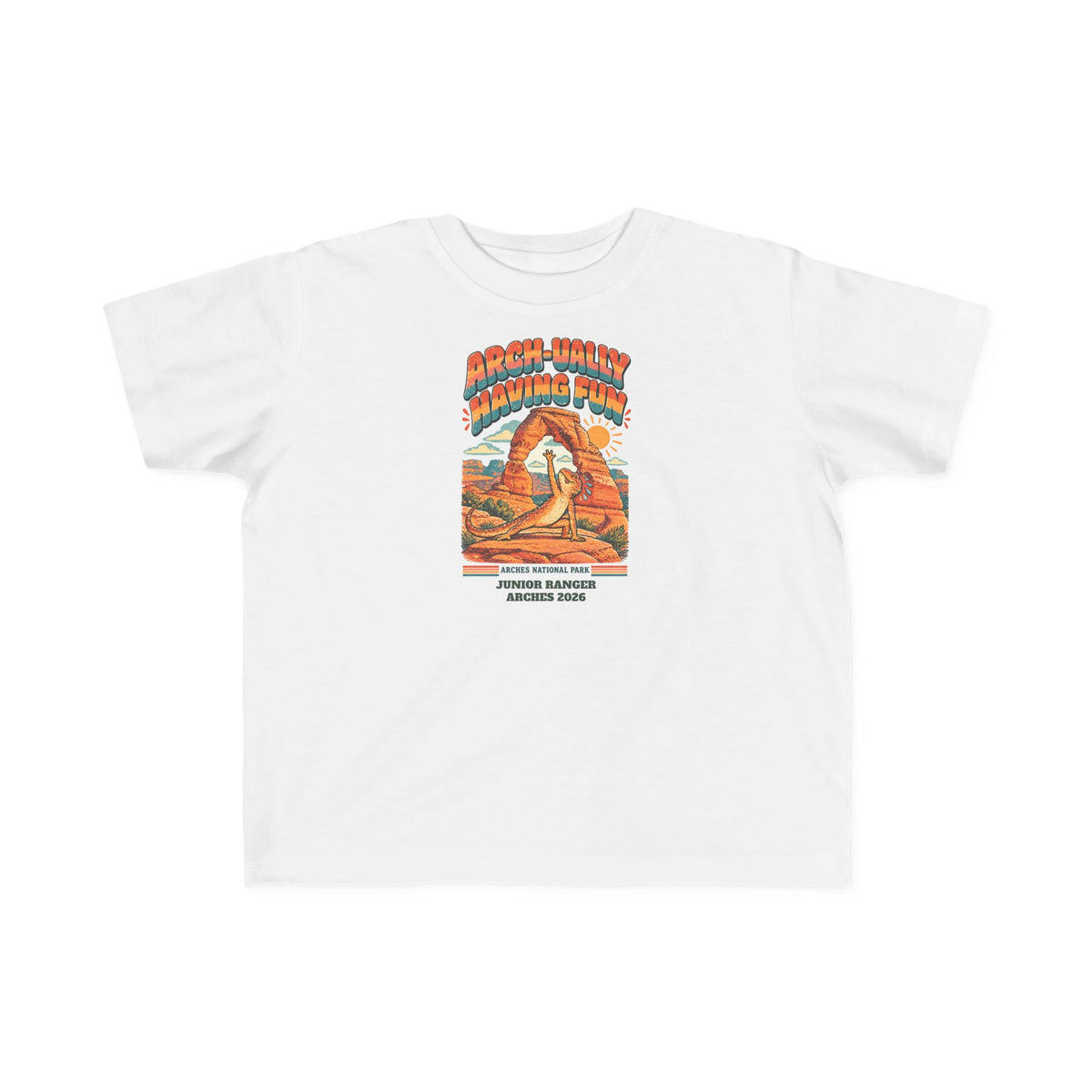 Custom Toddler Arches National Park Arch-ually Having Fun Shirt