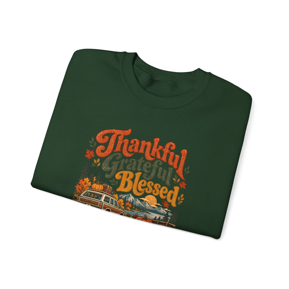 Custom Thankful Grateful Blessed Thanksgiving Road Trip Sweatshirt
