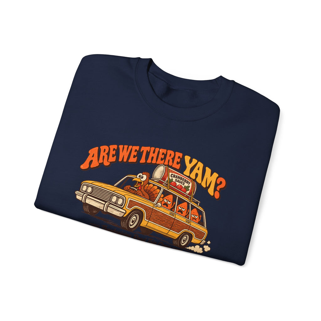 Custom Are We There Yam Family Thanksgiving Sweatshirt
