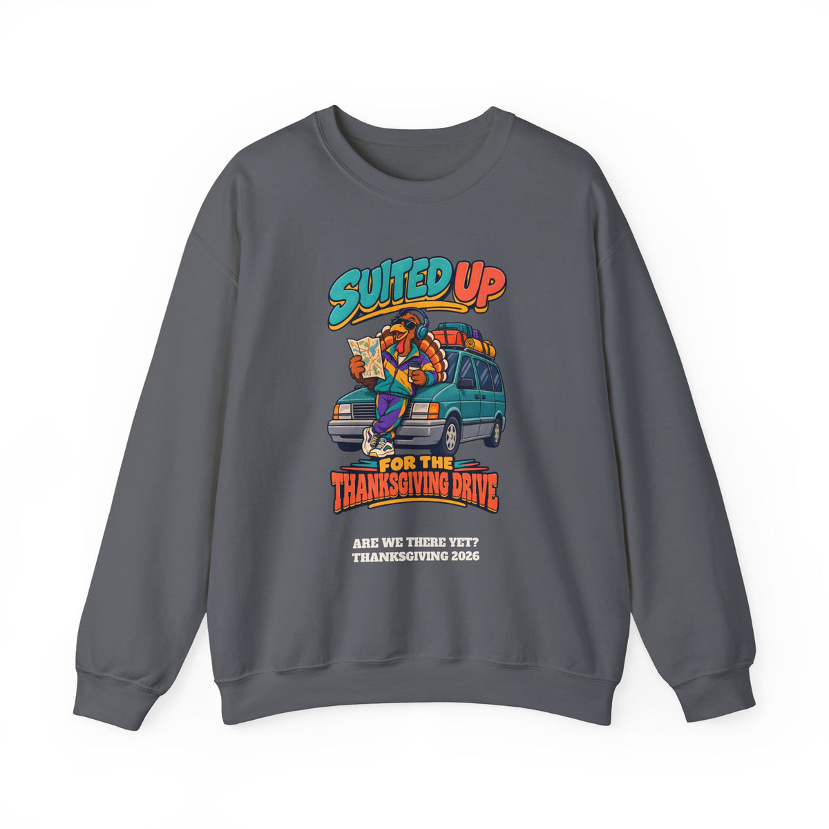 Custom Suited Up For The Thanksgiving Drive Sweatshirt