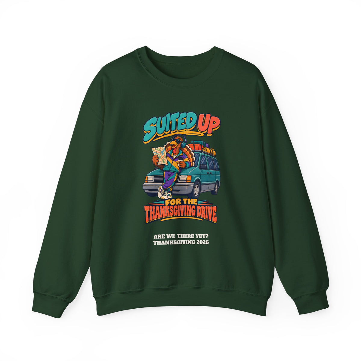 Custom Suited Up For The Thanksgiving Drive Sweatshirt