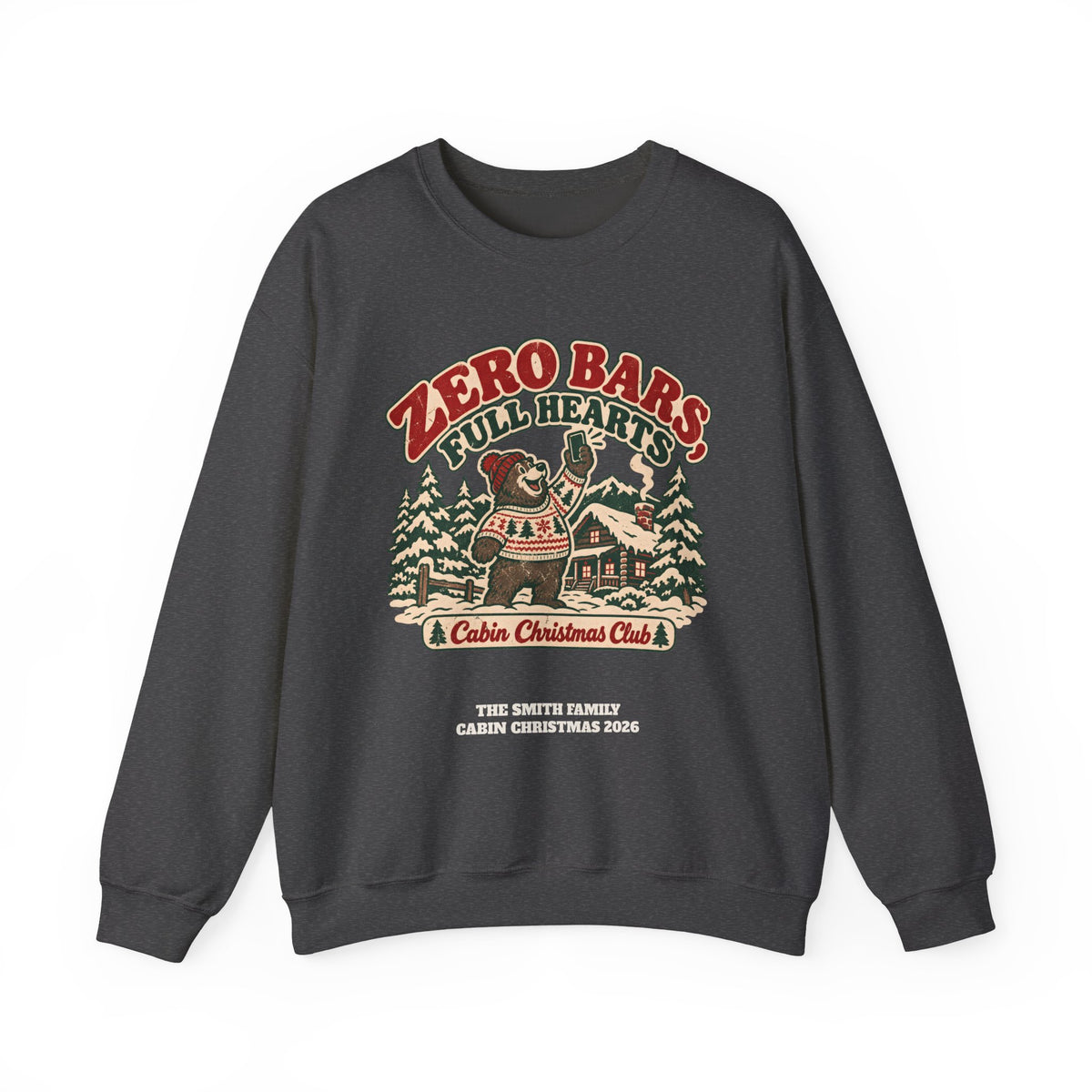 Custom Zero Bars Full Hearts Family Cabin Christmas Sweatshirt