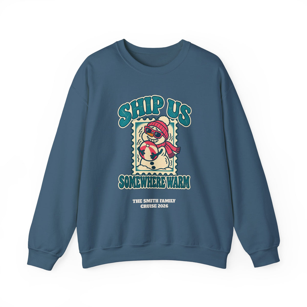Custom Ship Us Somewhere Warm Cruise Sweatshirt