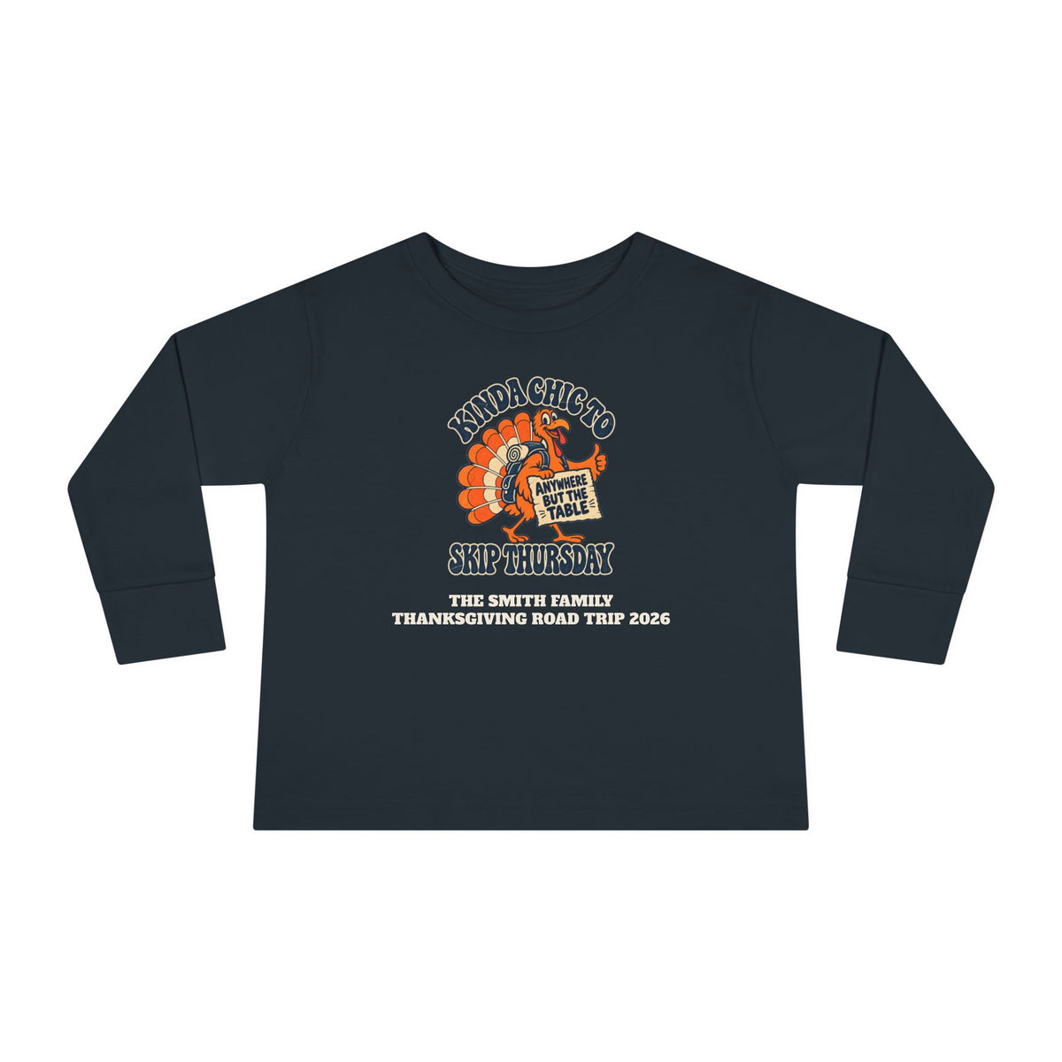 Custom Toddler Kinda Chic to Skip Thursday Thanksgiving Long Sleeve Shirt
