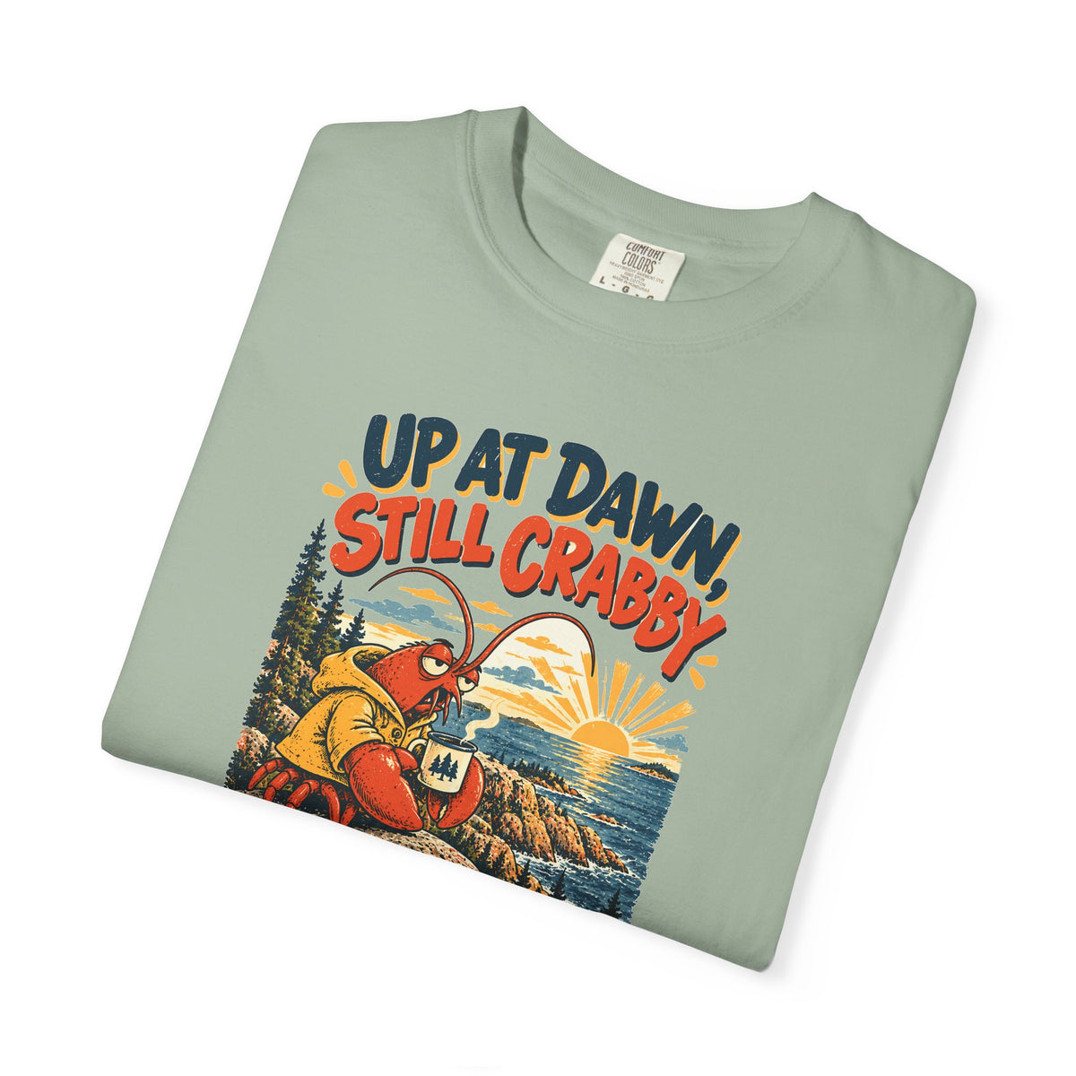Custom Acadia National Park Still Crabby Shirt