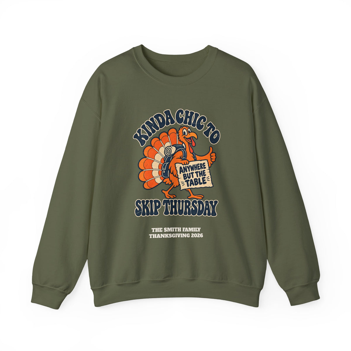 Custom Kinda Chic to Skip Thursday Thanksgiving Sweatshirt