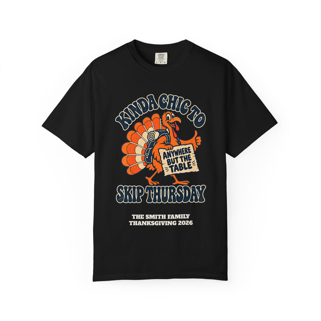 Custom Kinda Chic to Skip Thursday Thanksgiving Shirt