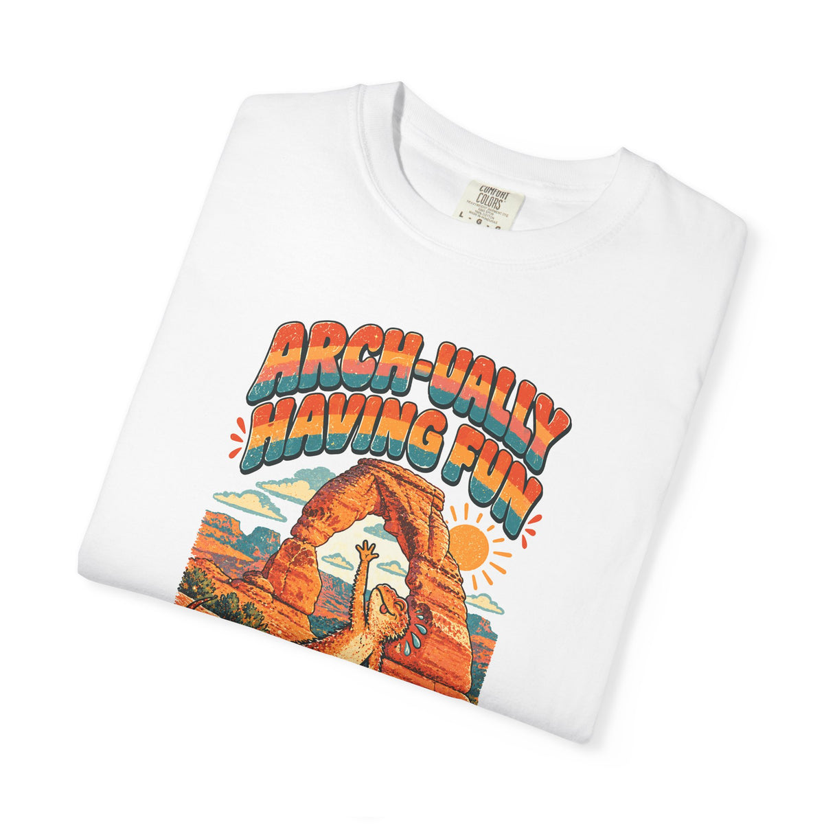 Custom Arches National Park Arch-ually Having Fun Shirt