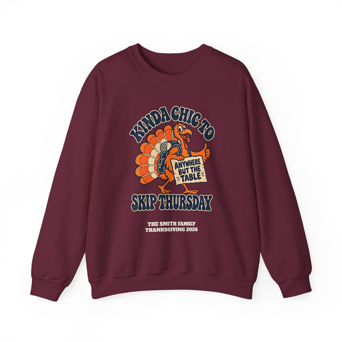 Custom Kinda Chic to Skip Thursday Thanksgiving Sweatshirt