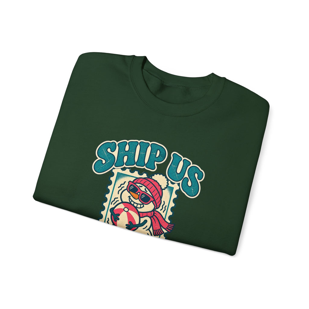 Custom Ship Us Somewhere Warm Cruise Sweatshirt