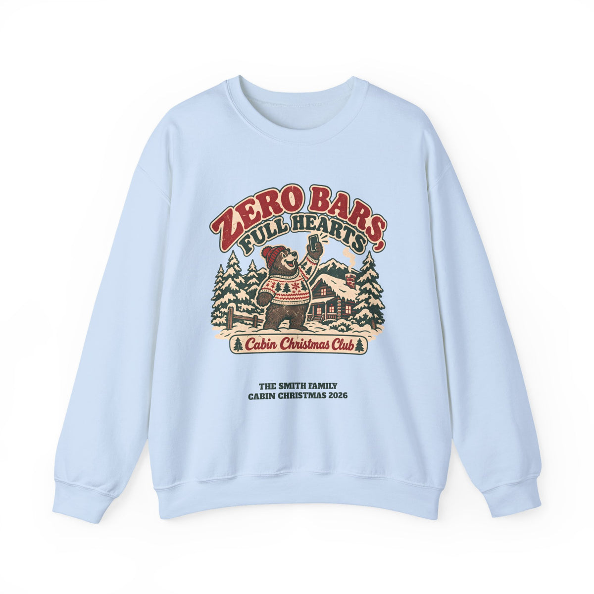 Custom Zero Bars Full Hearts Family Cabin Christmas Sweatshirt