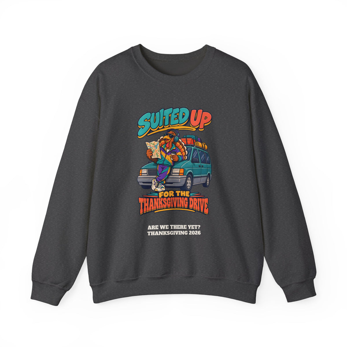 Custom Suited Up For The Thanksgiving Drive Sweatshirt