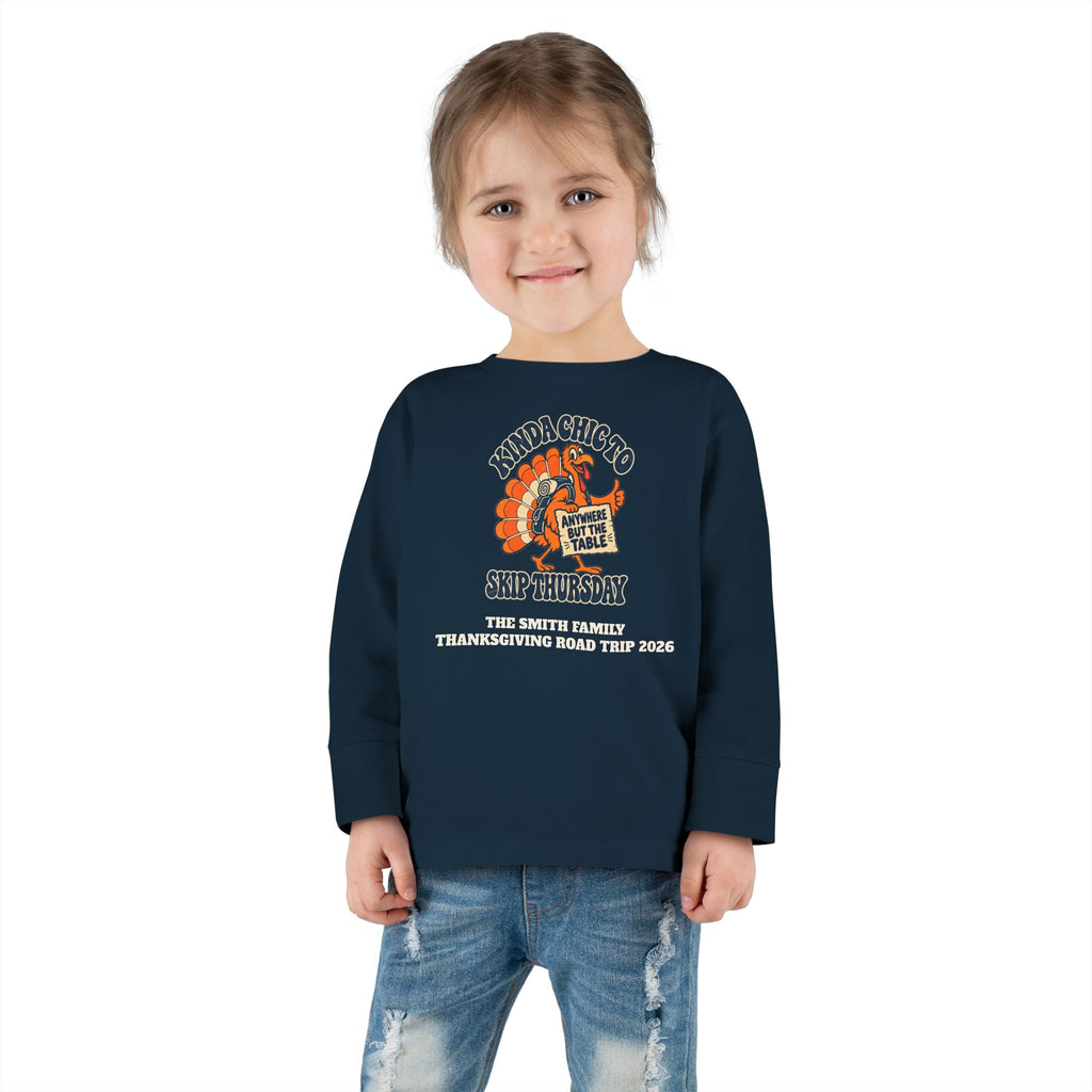 Custom Toddler Kinda Chic to Skip Thursday Thanksgiving Long Sleeve Shirt