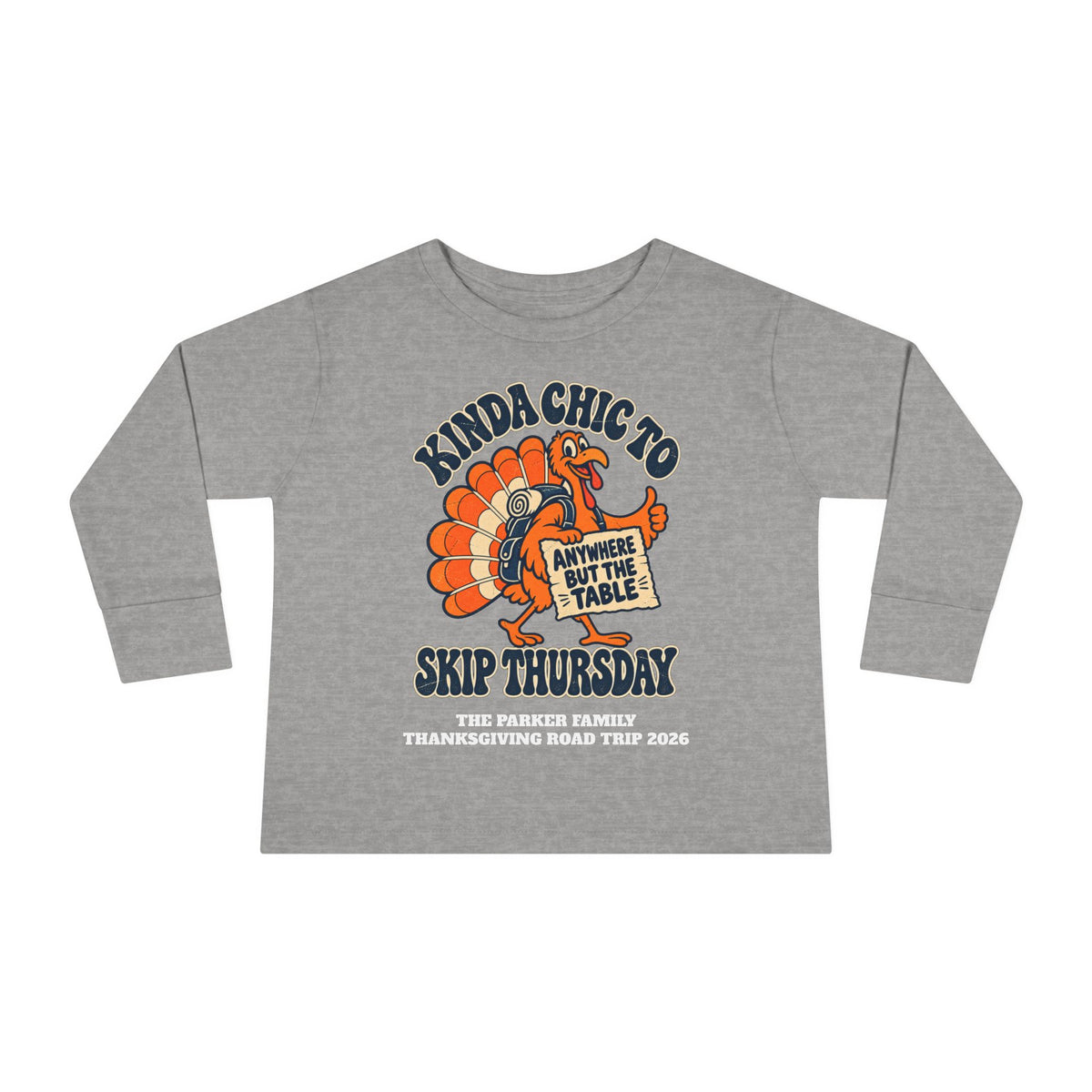 Custom Toddler Kinda Chic to Skip Thursday Thanksgiving Long Sleeve Shirt