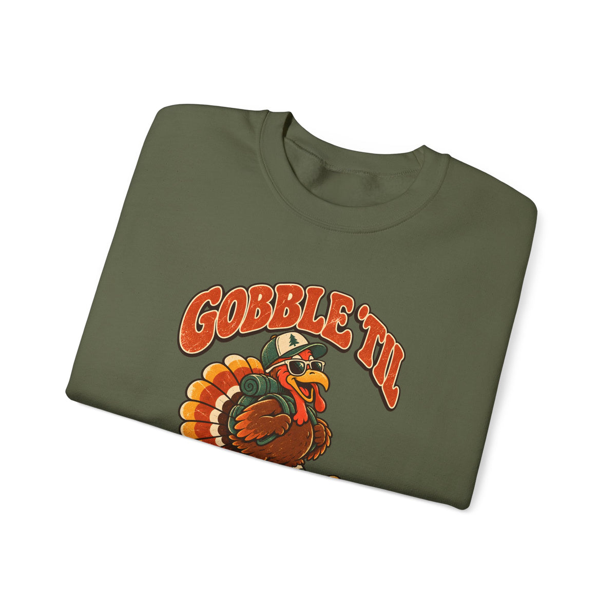 Custom Gobble 'Til You Wobble Thanksgiving Sweatshirt