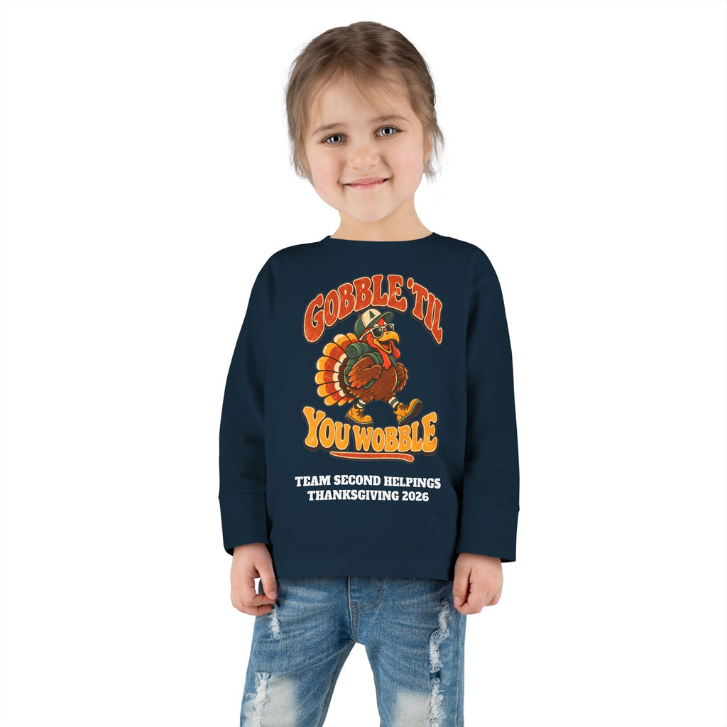 Custom Toddler Gobble 'Til You Wobble Thanksgiving Long Sleeve Shirt