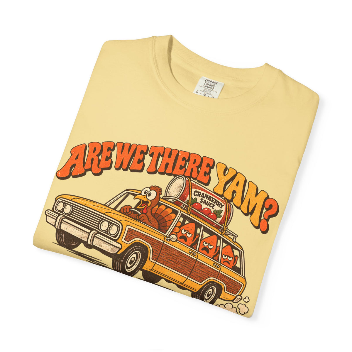 Custom Are We There Yam Family Thanksgiving Shirt