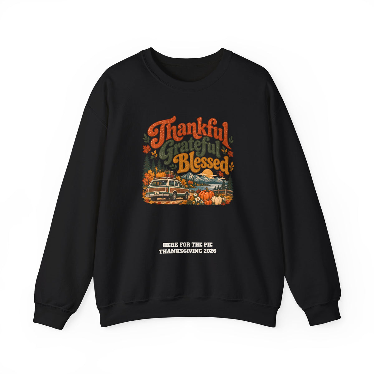 Custom Thankful Grateful Blessed Thanksgiving Road Trip Sweatshirt