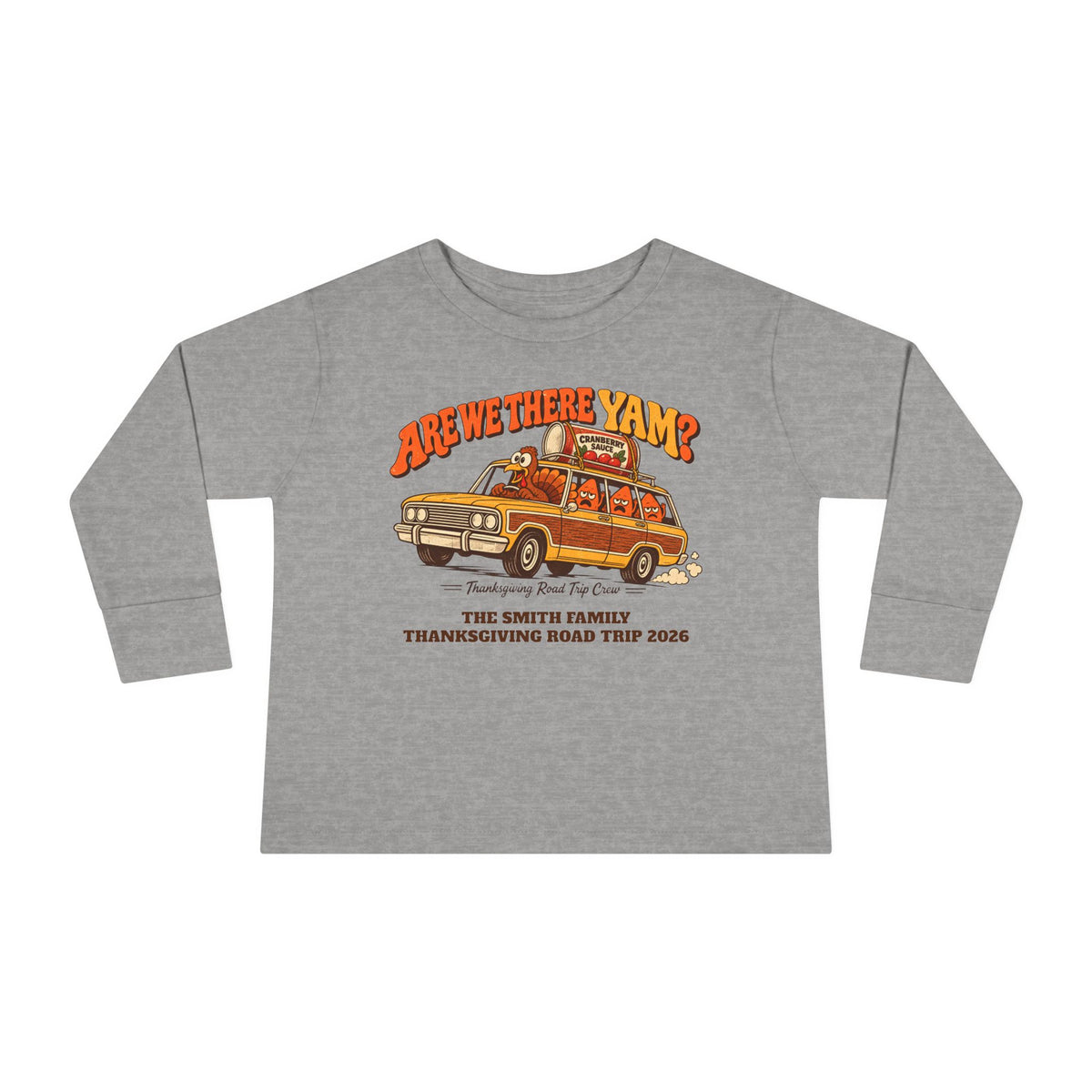 Custom Toddler Are We There Yam Thanksgiving Long Sleeve Shirt