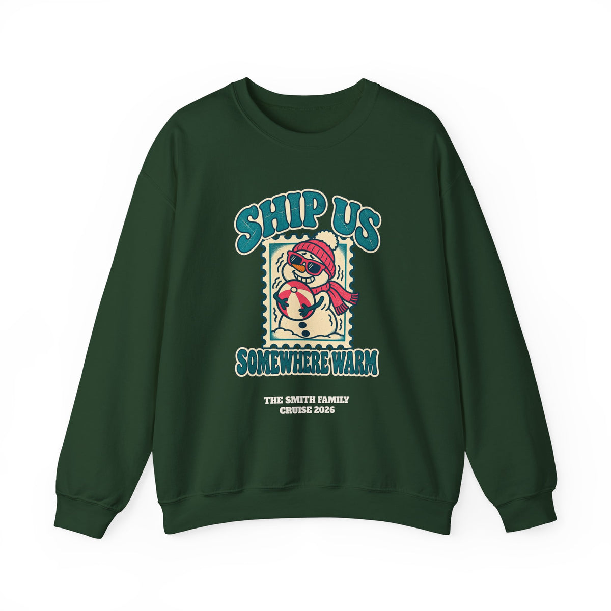 Custom Ship Us Somewhere Warm Cruise Sweatshirt