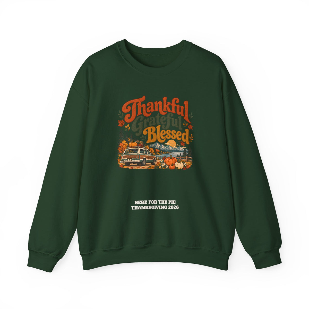 Custom Thankful Grateful Blessed Thanksgiving Road Trip Sweatshirt