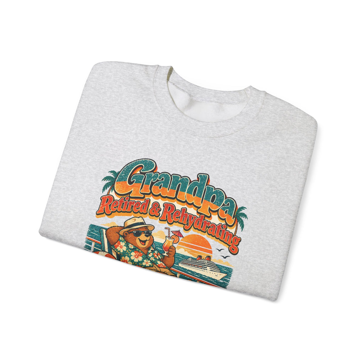 Custom Grandpa Retired & Rehydrating Cruise Sweatshirt