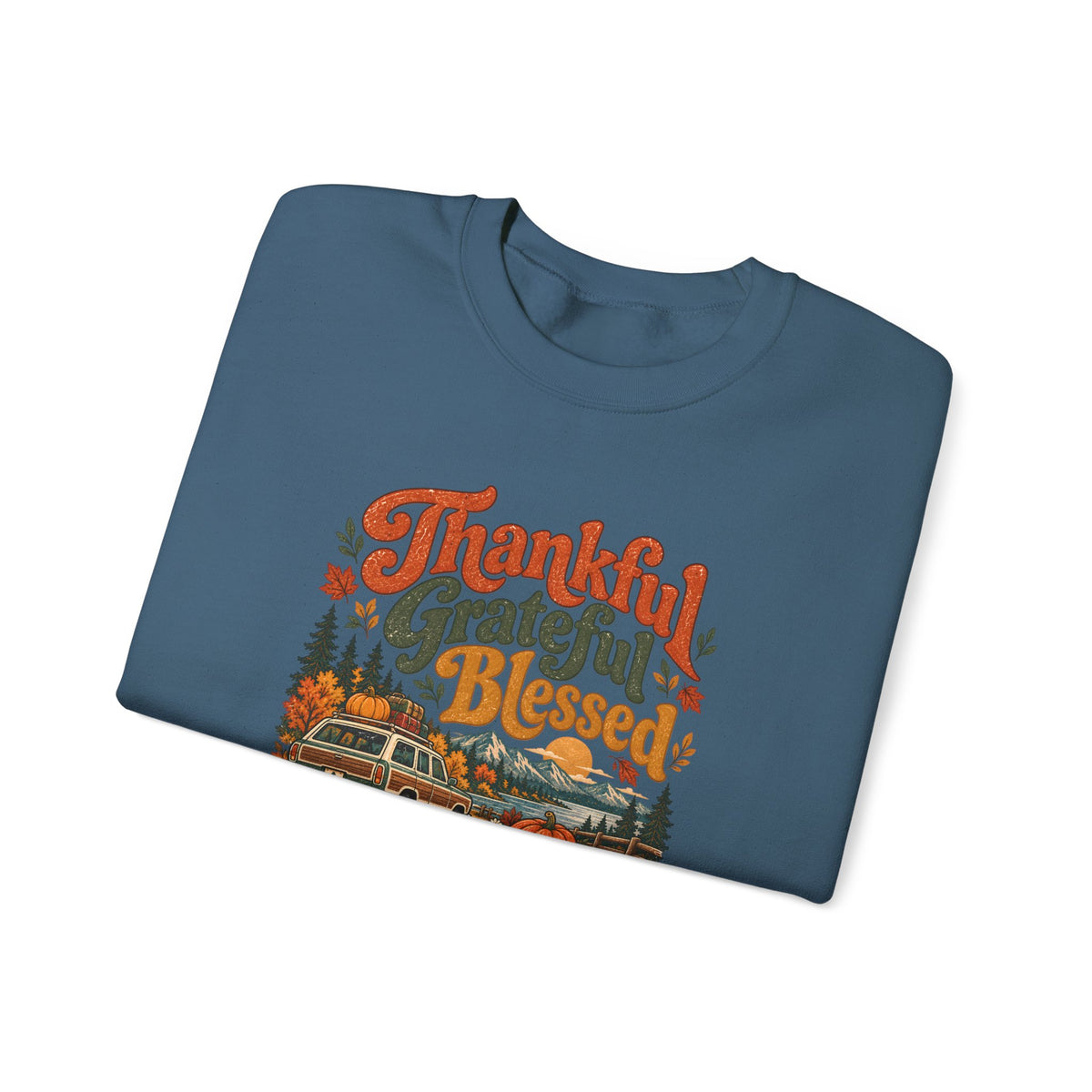 Custom Thankful Grateful Blessed Thanksgiving Road Trip Sweatshirt