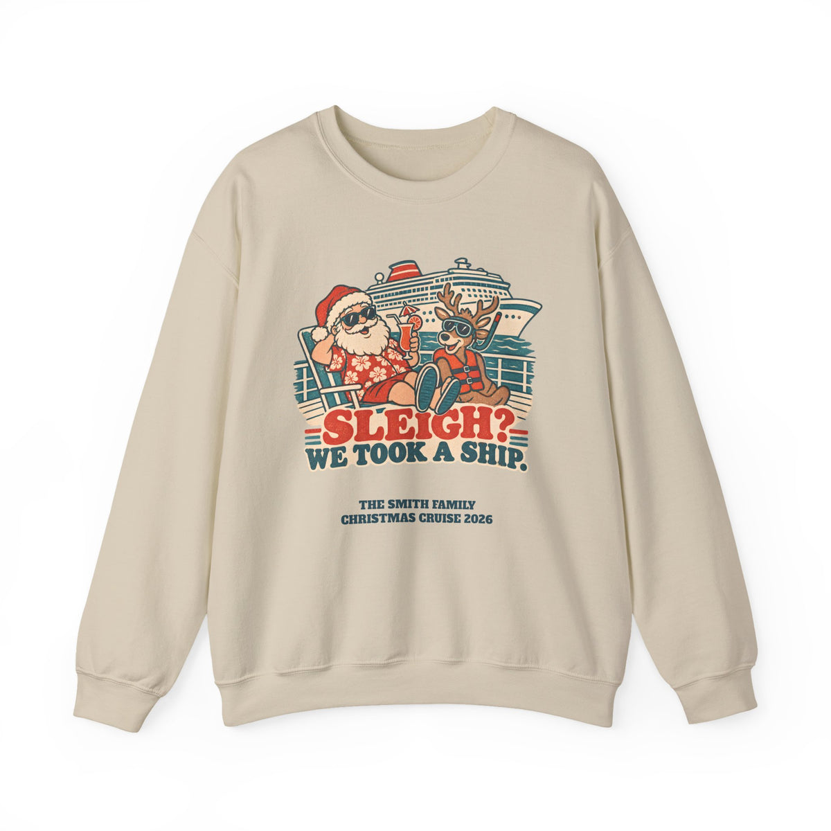 Custom Sleigh We Took a Ship Family Christmas Cruise Sweatshirt