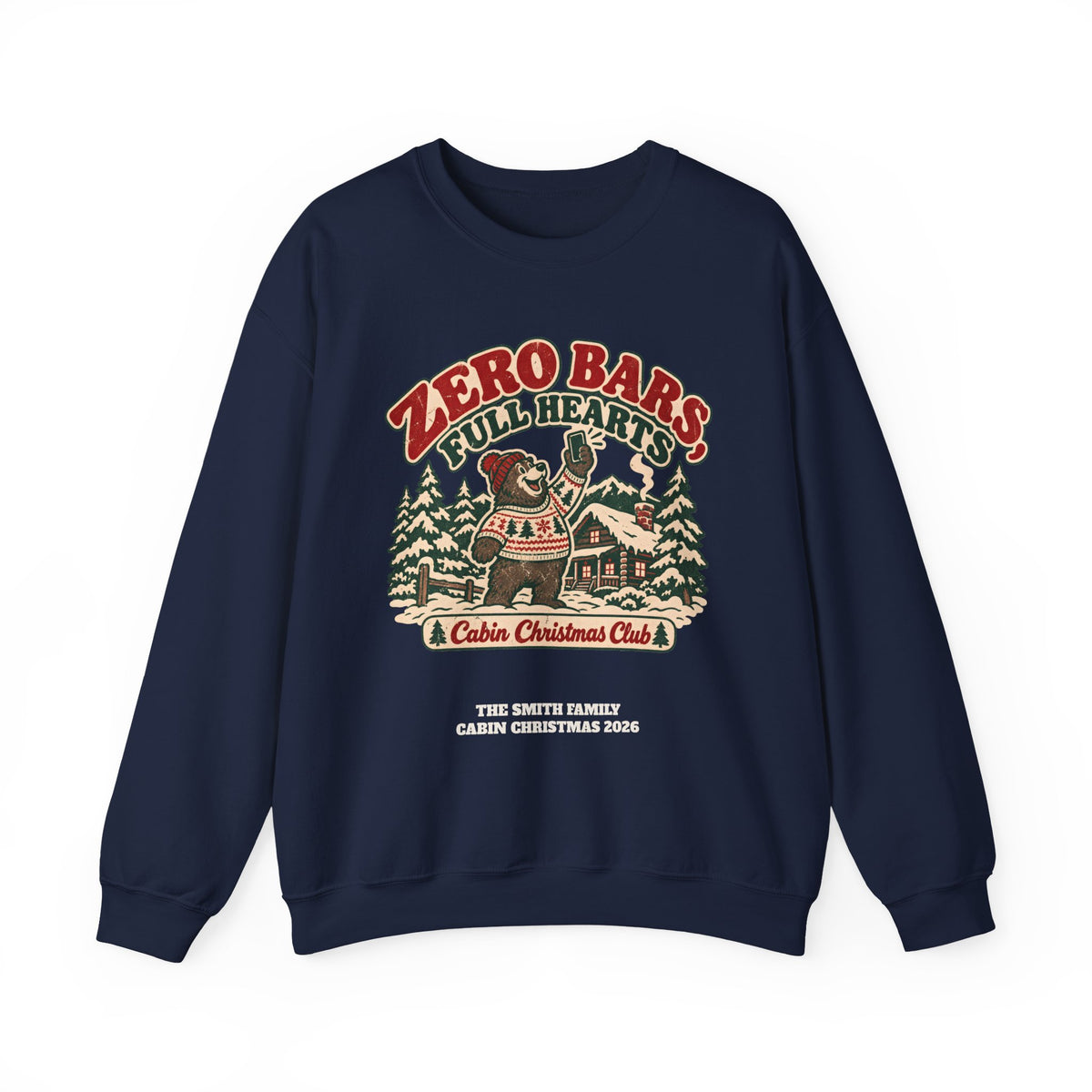 Custom Zero Bars Full Hearts Family Cabin Christmas Sweatshirt