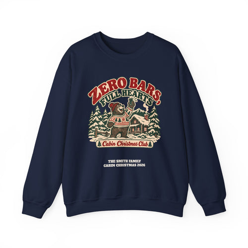 Custom Zero Bars Full Hearts Family Cabin Christmas Sweatshirt
