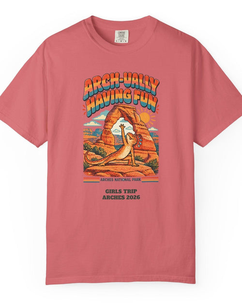 Custom Arches National Park Arch-ually Having Fun Shirt