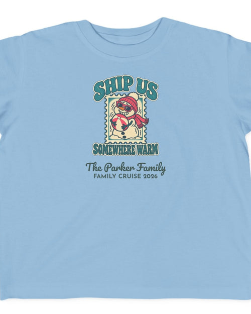 Custom Toddler Ship Us Somewhere Warm Cruise Shirt